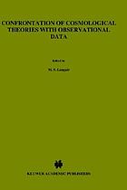 Confrontation of cosmological theories with observational data : symposium no. 63 (Copernicus Symposium II) held in Cracow, Poland, 10-12 September, 1973