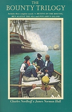 The Bounty trilogy : comprising the three volumes, Mutiny on the Bounty, Men against the sea & Pitcairn's island