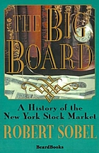 The Big Board; a history of the New York stock market