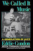 We called it music : a generation of jazz