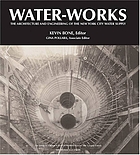 Water-works : the architecture and engineering of the New York City water supply