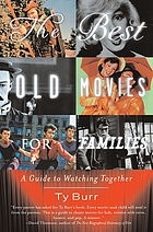 The best old movies for families : a guide to watching together