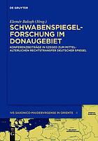 Schwabenspiegel-Forschung im Donaugebiet Konferenzbeiträge in Szeged zum mittelalterlichen Rechtstransfer deutscher Spiegel