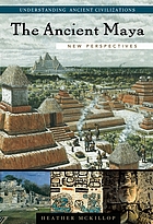 The ancient Maya : new perspectives