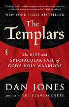 The Templars : the rise and spectacular fall of God's holy warriors