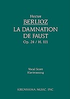 La damnation de Faust : légende dramatique en quatre parties ; op. 24