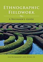 Ethnographic fieldwork : a beginner's guide