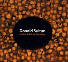 Donald Sultan : in the still-life tradition