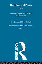The mirage of power. British foreign policy 1902-22