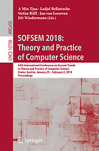 SOFSEM 2018: Theory and Practice of Computer Science 44th International Conference on Current Trends in Theory and Practice of Computer Science, Krems, Austria, January 29 - February 2, 2018, Proceedings