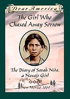 The girl who chased away sorrow : the diary of Sarah Nita, a Navajo girl