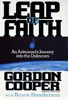 Leap of faith : an astronaut's journey into the unknown