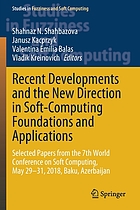 Recent developments and the new direction in soft-computing foundations and applications : selected papers from the 6th World Conference on Soft Computing, May 22-25, 2016, Berkeley, USA