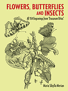 Flowers, butterflies, and insects : all 154 engravings from "Erucarum Ortus