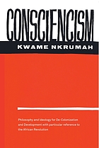 Consciencism; philosophy and ideology for de-colonization