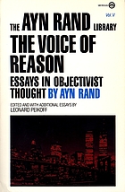 The voice of reason : essays in objectivist thought