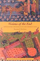 Visions of the end : apocalyptic traditions in the Middle Ages