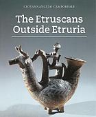 The Etruscans outside Etruria