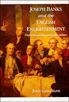 Joseph Banks and the English Enlightenment : useful knowledge and polite culture