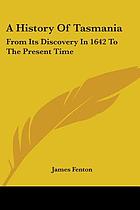 A history of Tasmania : from its discovery in 1642 to the present time