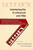 Intertextuality in literature and film : selected papers from the thirteenth annual Florida State University Conference on Literature and Film