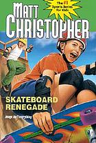 Skateboard renegade