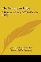 The family at Gilje; a domestic story of the forties