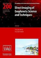 Direct imaging of exoplanets : science and techniques : proceedings of the 200th colloquium of the International Astronomical Union held in Villefranche sur Mer, France, October 3-7, 2005