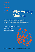 Why writing matters : issues of access and identity in writing research and pedagogy