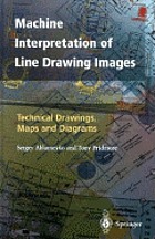 Machine interpretation of line drawing images : technical drawings, maps, and diagrams