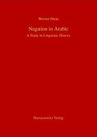 Negation in Arabic : a study in linguistic history