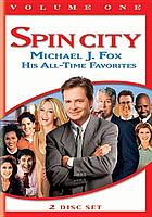 Spin city : Michael J. Fox, his all-time favorites. Vol. 1