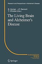 The living brain and Alzheimer's disease