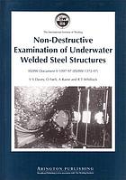 Non-destructive examination of underwater welded steel structures