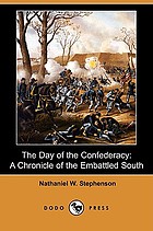The day of the Confederacy; a chronicle of the embattled South