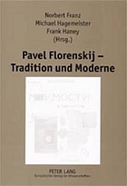 Pavel Florenskij--Tradition und Moderne : Beiträge zum Internationalen Symposium an der Universität Potsdam, 5. bis 9. April 2000