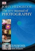 John Hedgecoe : the new manual of photography
