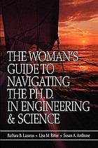 The woman's guide to navigating the Ph. D. in engineering & science