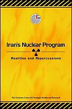 Iran's nuclear program : realities and repercussions