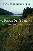 The pearl of Orr's Island; a story of the coast of Maine