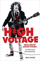 High voltage : the life of Angus Young, AC/DC's last man standing