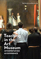 Teaching in the art museum : interpretation as experience