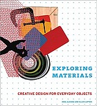 Exploring materials : creative design for everyday objects