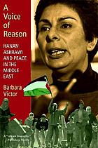 A voice of reason : Hanan Ashrawi and peace in the Middle East