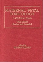 Maternal-fetal toxicology : a clinician's guide