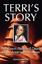 Terri's story : the court-ordered death of an American woman