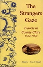 The strangers gaze : travels in County Clare, 1534-1950
