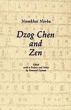 Dzog Chen and Zen