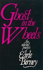 Ghost in the wheels : selected poems