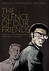 The silence of our friends 